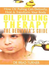 在飛比找三民網路書店優惠-Oil Pulling Therapy the Beginn