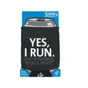 Yes Run Out Of Patience - Funny Novelty Stubby Holder With Base