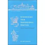 RESEARCHING YOUR PROFESSIONAL PRACTICE