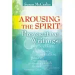 AROUSING THE SPIRIT: PROVOCATIVE WRITINGS