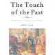 The Touch Of The Past: Remembrance, Learning, And Ethics