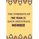 The Strength of the Team is each Individual Member.: Gift For Co Worker, Best Gag Gift, Work Journal, Boss Notebook, (110 Pages, Lined, 6 x 9)