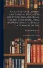 Utility of an Academic Or Classical Education for Young Men Who Have to Earn The