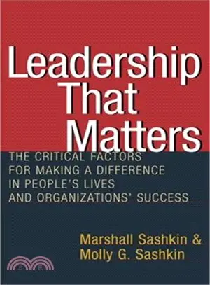 Leadership That Matters ─ The Critical Factors for Making a Difference in People's Lives and Organizations' Success