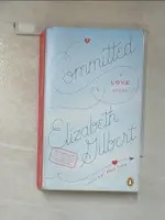 COMMITTED_ELIZABETH GILBERT【T6／原文小說_GP8】書寶二手書