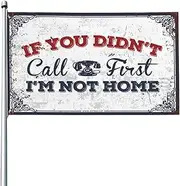 Bar For Man Cave If You Didn'T Call First I'M Not Home Flag Car Flags For Room Man Cave Flags(60X90CM)
