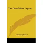 THE CAVE MAN’S LEGACY