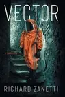 Vector: A Thriller by Richard Zanetti Hardcover Book