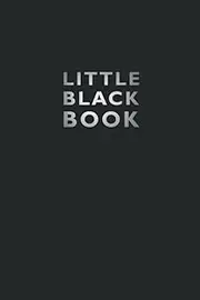 Little Black Book and Address Journal: Pocket Sized (4 x 6 Inches) Notebook For Storing Contacts (Address, Email, and Phone Numbers)