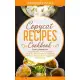 Copycat Recipes Cookbook: Thai Cuisine 100+ Tasty Recipes. The Complete Step-By-Step Guide to Cooking Delicious Dishes, from Appetizers to Desse