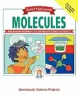 Janice Vancleave's Molecules by Janice VanCleave: New