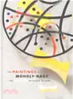The Paintings of Moholy-nagy ― The Shape of Things to Come