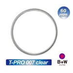 B+W T-PRO 007 60MM CLEAR MRC NANO 純淨濾鏡超薄奈米鍍膜【B+W官方旗艦店】