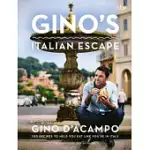 GINO’S ITALIAN ESCAPE: 100 RECIPES TO HELP YOU EAT LIKE YOU’RE IN ITALY