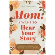 Mom I Want to Hear Your Story Journal A Mother'S Guided Journal Multipurpose Journal Book Portable Notebook Parents As Shown