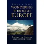 WONDERING THROUGH EUROPE: THE STORY OF EUROPEAN GEOGRAPHICAL NAMES