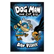 Dog Man and Cat Kid by Dav Pilkey - Book