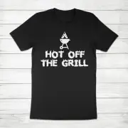 Hot Off the Grill BBQ Barbeque Grilling Father's Gift Day Gift Dad Tee T-Shirt
