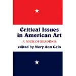 CRITICAL ISSUES IN AMERICAN ART: A BOOK OF READINGS