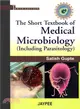 The Short Textbook of Medical Microbiology ― Including Parasitology