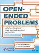 Open-Ended Problems ─ A Future Chemical Engineering Education Approach