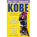 KOBE: THE STORY OF THE NBA’S RISING YOUNG STAR KOBE BRYANT