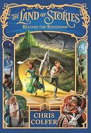 Beyond the Kingdoms: Book 4 (Land of Stories)