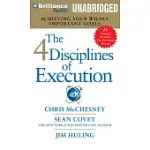 THE 4 DISCIPLINES OF EXECUTION: ACHIEVING YOUR WILDLY IMPORTANT GOALS