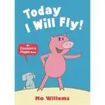 TODAY I WILL FLY! (平裝本)(英國版)/MO WILLEMS ELEPHANT AND PIGGIE 【禮筑外文書店】