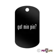 Got Miniature Pinscher Engraved Keychain GI Tag dog #2 Min Pin Many Colors