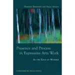 PRESENCE AND PROCESS IN EXPRESSIVE ARTS WORK: AT THE EDGE OF WONDER