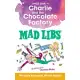 Charlie and the Chocolate Factory Mad Libs