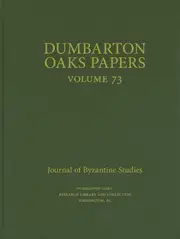 Dumbarton Oaks Papers, 73