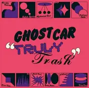 Ghost Car - Truly Trash [VINYL]