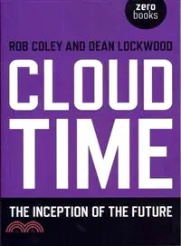 Cloud Time ─ The Inception of the Future