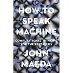 HOW TO SPEAK MACHINE: COMPUTATIONAL/JOHN MAEDA ESLITE誠品