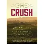 CRUSH: THE TRIUMPH OF CALIFORNIA WINE