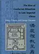 The Rise of Confucian Ritualism in Late Imperial China