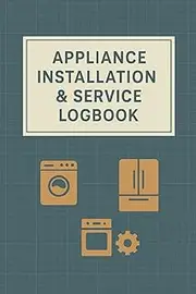 APPLIANCE INSTALLATION & SERVICE LOGBOOK