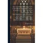 [LA SCIENCE PRATIQUE DU CRUCIFIX.] THE PRACTICAL SCIENCE OF THE CROSS IN THE USE OF THE SACRAMENTS OF PENANCE AND THE EUCHARIST ... TRANSLATED FROM TH
