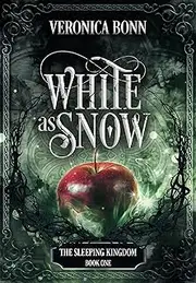 White as Snow: The Sleeping Kingdom Book 1