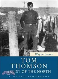 在飛比找三民網路書店優惠-Tom Thomson: Artist of the Nor