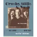 CROSBY, STILLS & NASH: THE BIOGRAPHY