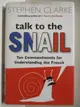 【書寶二手書T5／原文小說_MWL】talk to the Snall