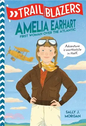 Amelia Earhart: First Woman Over the Atlantic (Trailblazers)
