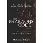 THE PHARAOHS’ CODE: CREATING A JOYFUL LIFE AND A LASTING LEGACY