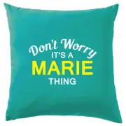 Don't Worry It's a MARIE Thing! Cushion Surname Custom Name Family Cover