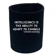 Intelligence Is The Ability To Adapt - Funny Novelty Stubby Holder