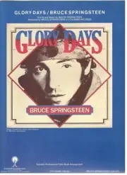 BRUCE SPRINGSTEEN "GLORY DAYS" SHEET MUSIC-PIANO/VOCAL/GUITAR/CHORDS-1984-NEW!!