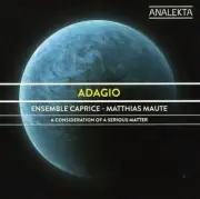 Ensemble Caprice - Adagio: A Consideration of a Serious Matter [New CD]